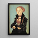 Portrait der Elektrikerin Sibylle von Sachsen 1510-1569 - Lucas Cranach der Ältere — gerahmtes Bild an der Wand