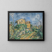 Maison Maria mit Blick auf das Château Noir - Paul Cézanne — gerahmtes Bild an der Wand