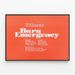 Feuerwehr-Poster "Burn Emergency" zur Sensibilisierung für Brandbekämpfung — gerahmtes Bild an der Wand