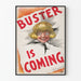 Vintage-Poster Buster Is Coming - Retro-Wanddekoration