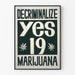 Poster Entkriminalisierung von Cannabis - Ja zu Proposition 19