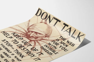 dont-talk-the-web-is-spun-for-you-with-invisible-threads-keep-out-of-it-help-to-destroy-it-spies-are-listening