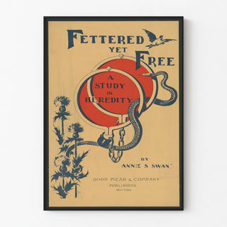 fettered-yet-free-a-study-in-heredity-by-annie-s-swan