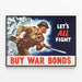 Propagandaposter für Militär 'Lasst uns alle kämpfen - Kauft Kriegsanleihen' — gerahmtes Bild an der Wand