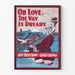 Vintage-Poster Oh Love The Way Is Dreary für Wanddekoration