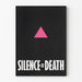 Poster Silence = Death mit rosa Dreieck auf schwarzem Hintergrund