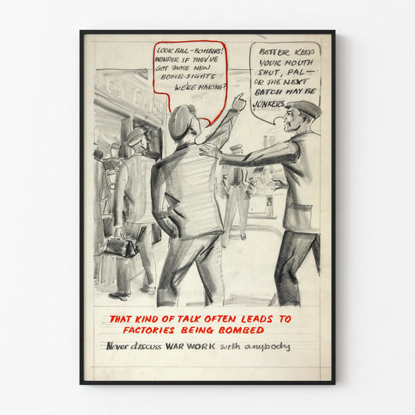 that-kind-of-talk-often-leads-to-factories-being-bombed-never-discuss-war-work-with-anybody