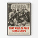 Vintage-Poster That Kind of Talk Sinks Ships
