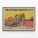 Vintage-Poster The Covered Wagon Wanddekoration Western — gerahmtes Bild an der Wand