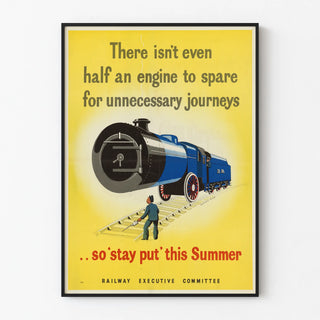 there-isnt-even-half-an-engine-to-spare-for-unnecessary-journeysso-stay-put-this-summer