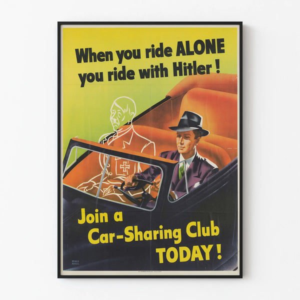 when-you-ride-alone-you-ride-with-hitler-join-a-car-sharing-club-today